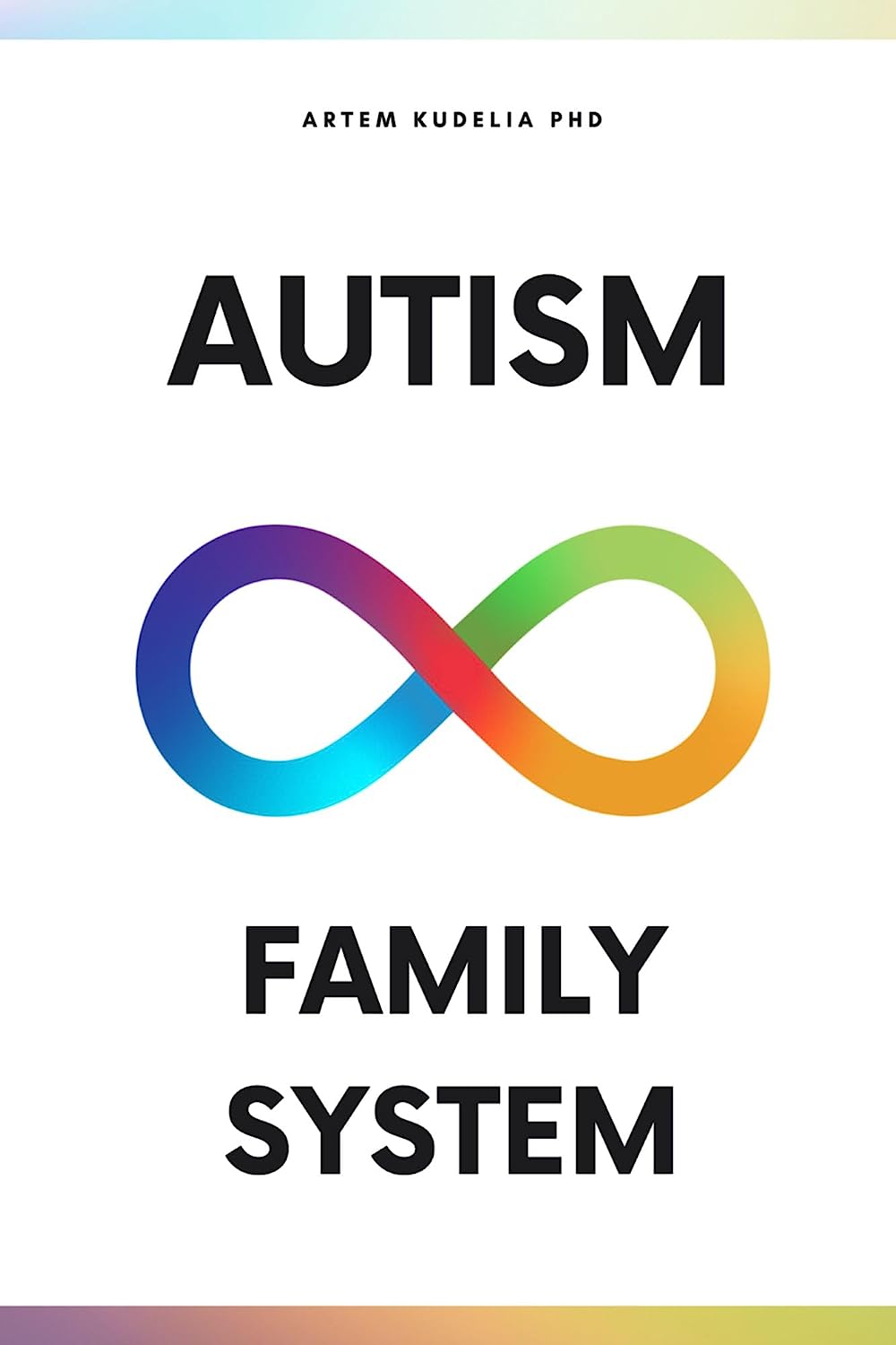 Autism Family System: Transforming Spectrum Disorder Symptoms Through Parent Trauma Therapy to Develop a High-Functioning Child with ASD Title Generator