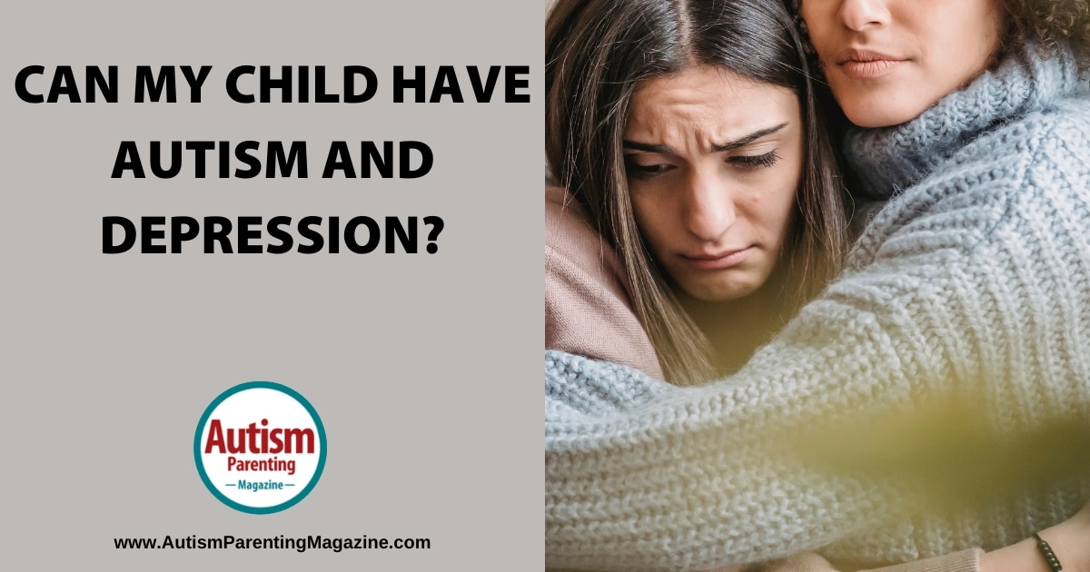 Can My Child Have Autism and Depression?