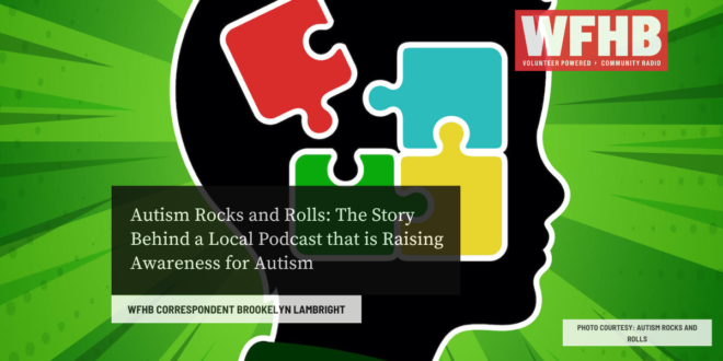 Autism Rocks and Rolls: The Story Behind a Local Podcast that is Raising Awareness for Autism