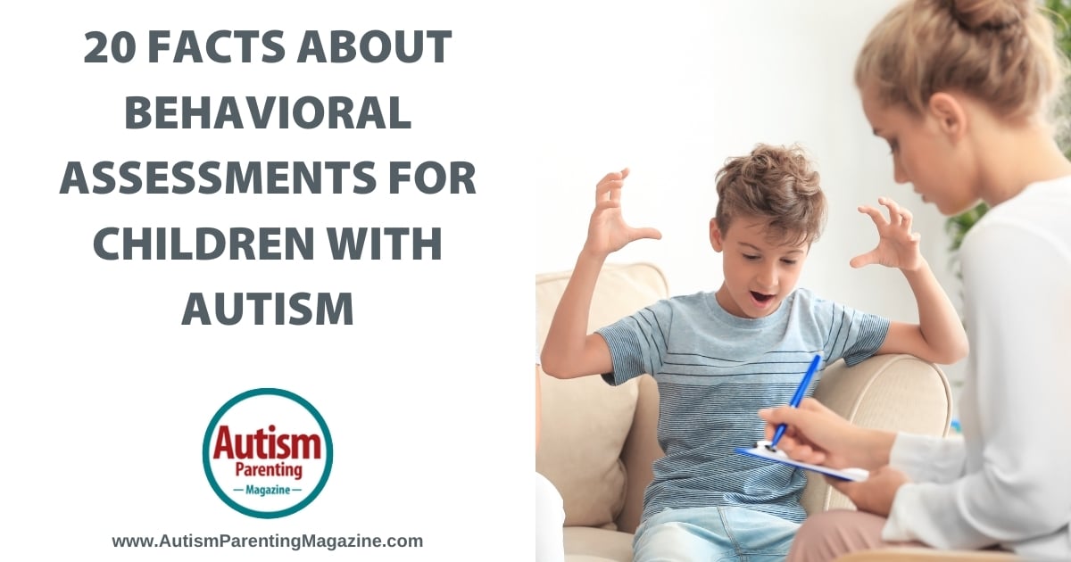 20 Facts About Behavioral Assessments For Children With Autism