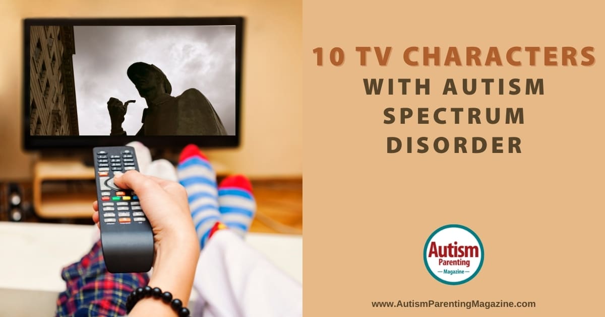 10 TV Characters With Autism Spectrum Disorder