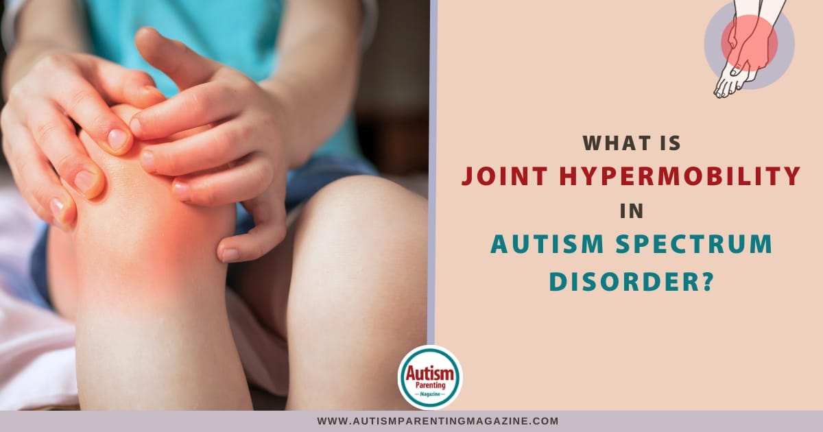 What Is Joint Hypermobility In Autism Spectrum Disorder?