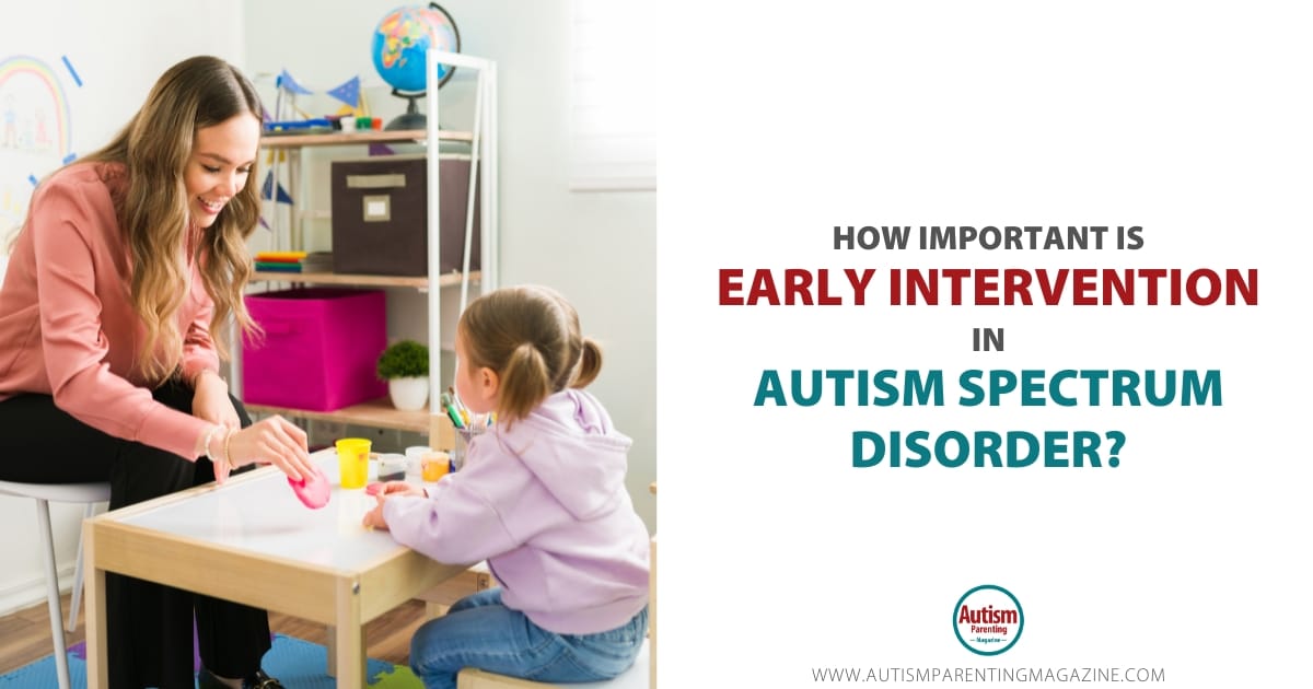 How Important is Early Intervention in Autism Spectrum Disorder?