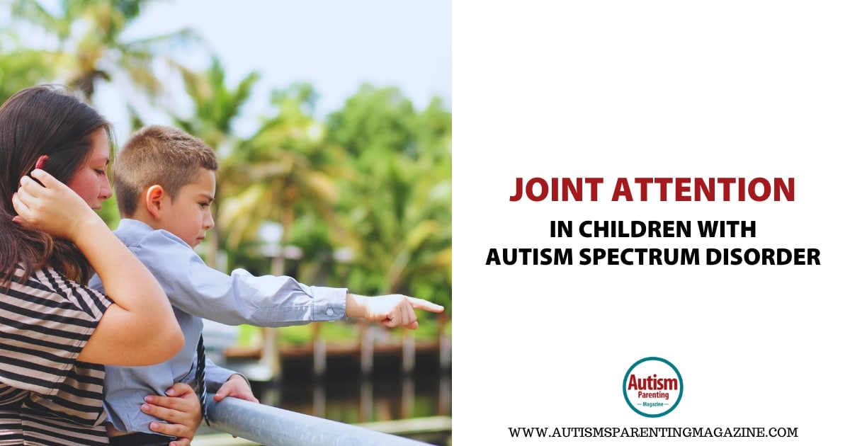 Joint Attention in Children With Autism Spectrum Disorder