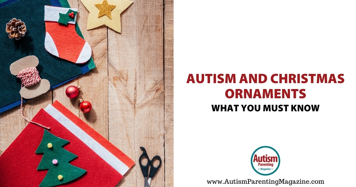 Autism and Christmas Ornaments: What You Must Know