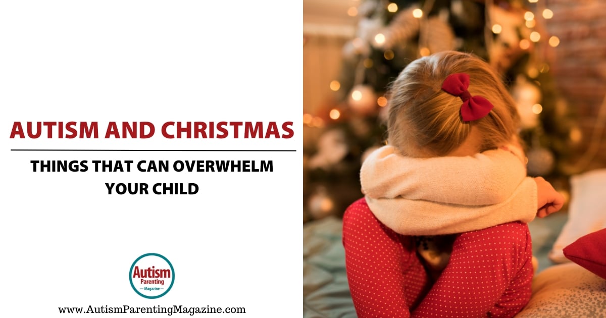 Autism and Christmas: Things That Can Overwhelm Your Child