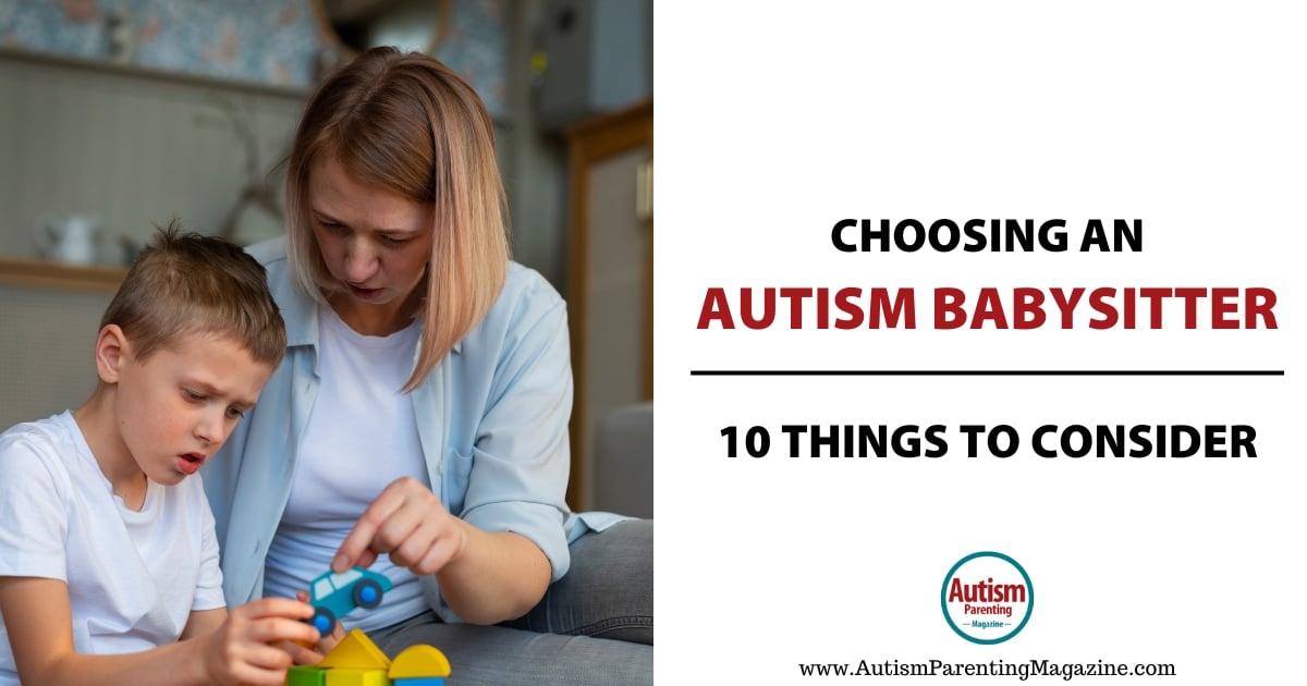 Choosing an Autism Babysitter: 10 Things to Consider