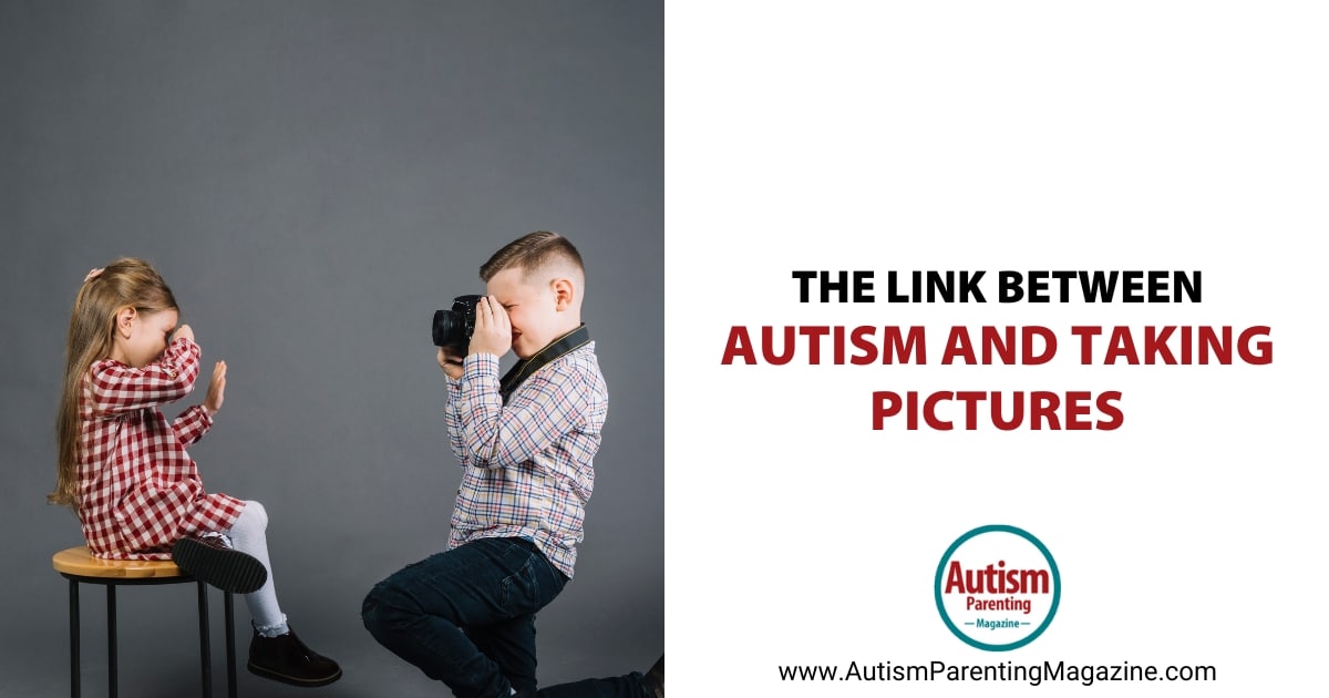 The Link Between Autism and Taking Pictures