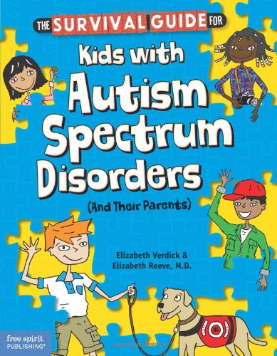 The Survival Guide for Kids with Autism Spectrum Disorders (And Their Parents)