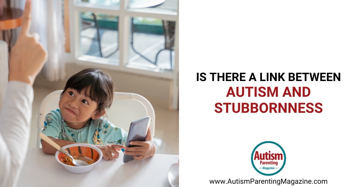 Is There a Link Between Autism and Stubbornness?