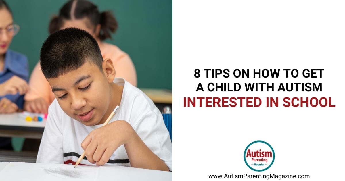 8 Tips on How to Get a Child with Autism Interested in School