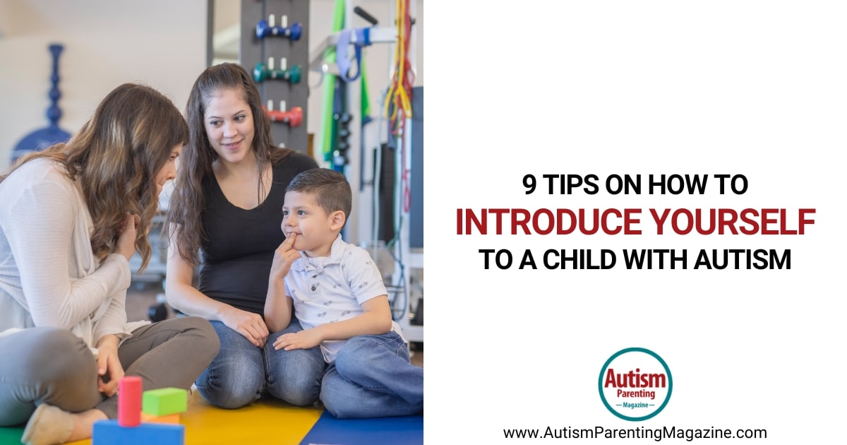 9 Tips on How to Introduce Yourself to a Child with Autism