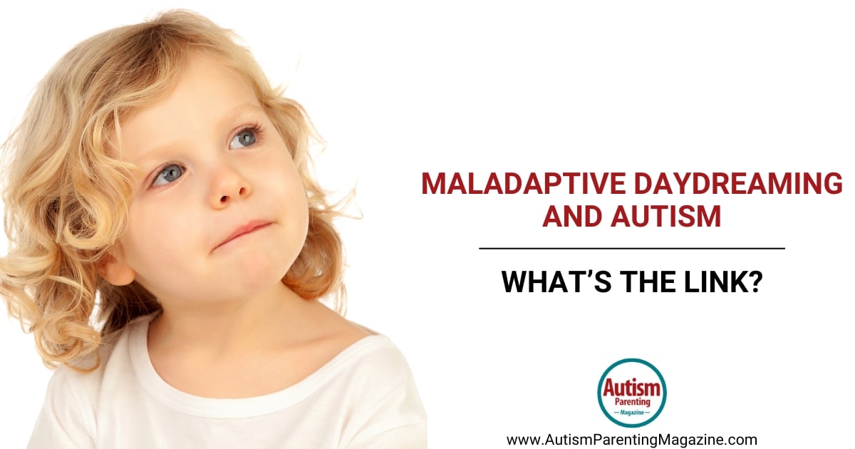 Maladaptive Daydreaming and Autism: What’s the Link?